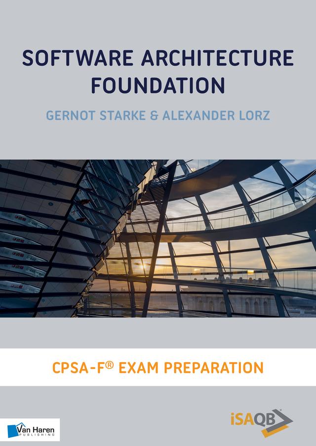 Software Architecture Foundation by Alexander Lorz, Gernot Starke