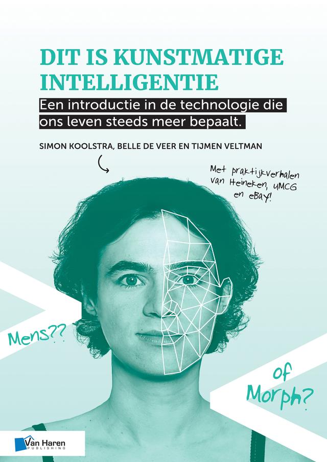 Dit is kunstmatige intelligentie by Belle de Veer, Simon Koolstra, Tijmen Veltman