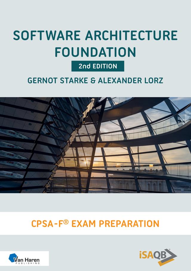 Software Architecture Foundation - 2nd edition by Alexander Lorz, Gernot Starke