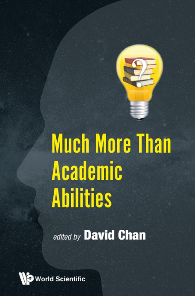 MUCH MORE THAN ACADEMIC ABILITIES by David Chan