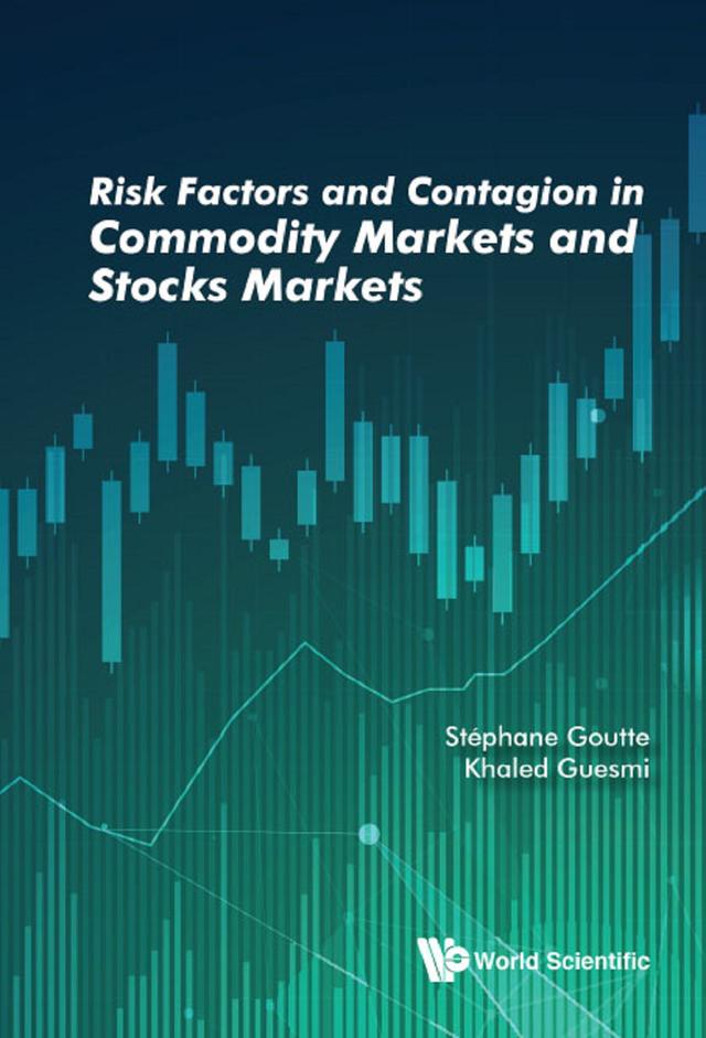 RISK FACTORS & CONTAGION IN COMMODITY MARKETS & STOCKS MKT by Khaled Guesmi, Stephane Goutte