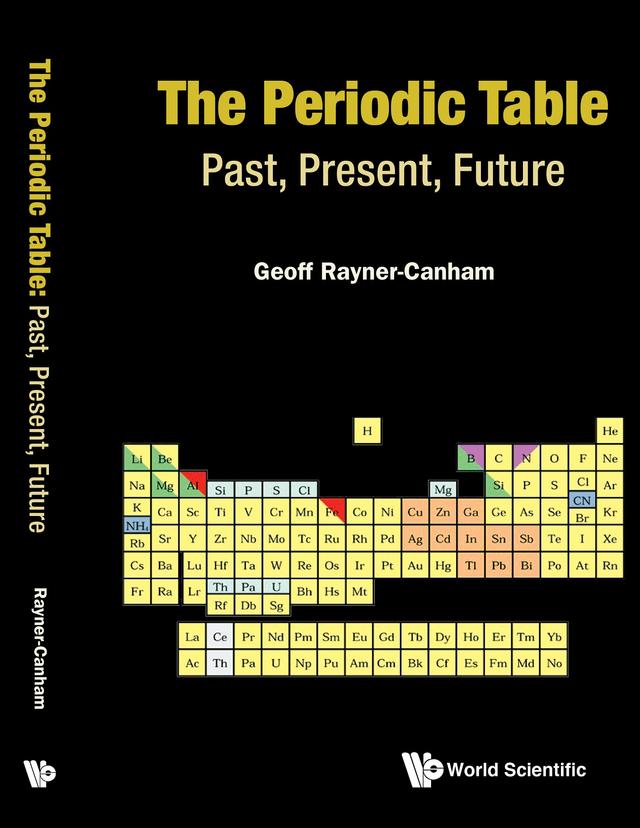 PERIODIC TABLE, THE: PAST, PRESENT, AND FUTURE by Geoffrey Rayner-canham