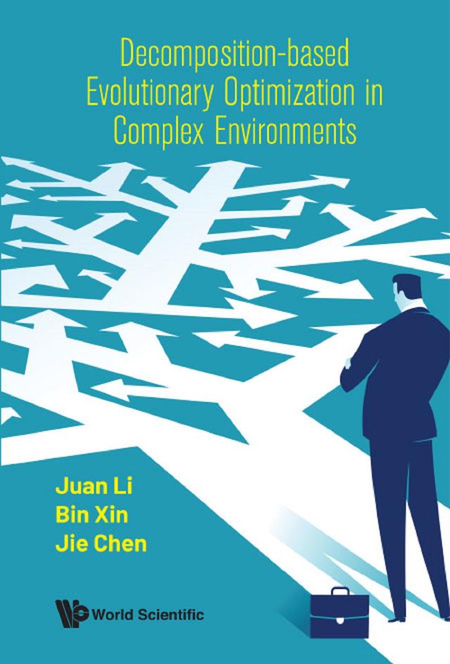 DECOMPOSITION-BASED EVOLUTION OPTIMIZATION COMPLEX ENVIRON by Bin Xin, Jie Chen, Juan Li