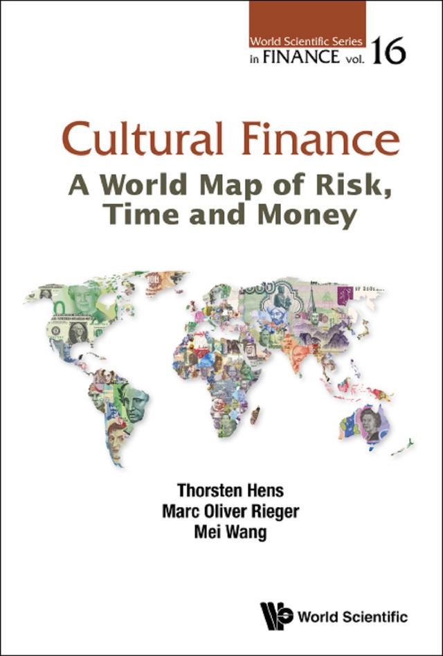 CULTURAL FINANCE: A WORLD MAP OF RISK, TIME AND MONEY by Marc Oliver Rieger, Mei Wang, Thorsten Hens