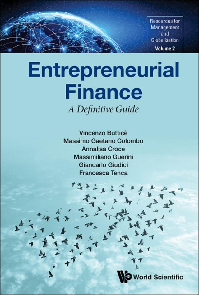 ENTREPRENEURIAL FINANCE: A DEFINITIVE GUIDE by Annalisa Croce, Francesca Tenca, Giancarlo Giudici, Massimiliano Guerini, Massimo Gaetano Colombo, Vincenzo Buttice