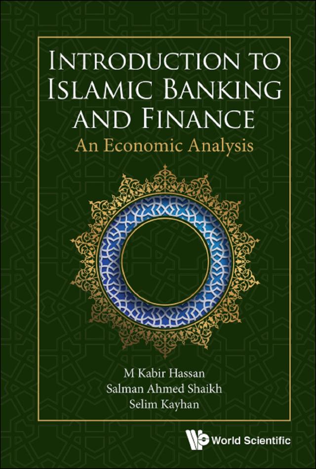 INTRODUCTION TO ISLAMIC BANKING AND FINANCE by M Kabir Hassan, Salman Ahmed Shaikh, Selim Kayhan