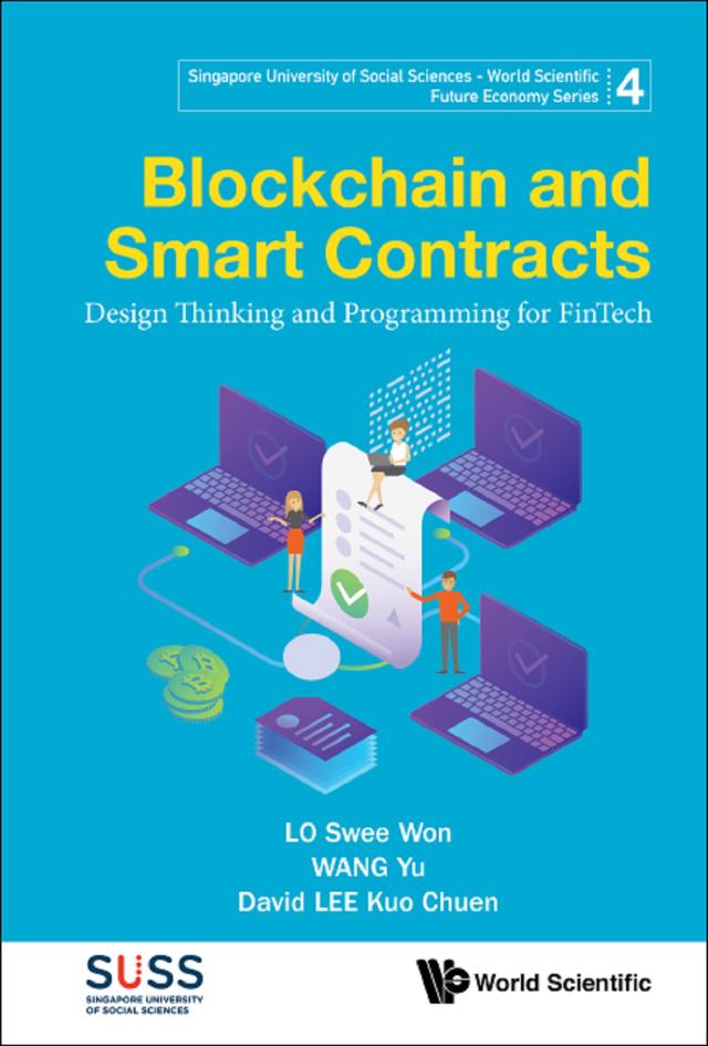 BLOCKCHAIN AND SMART CONTRACTS by David Kuo Chuen Lee, Swee Won Lo, Yu Wang