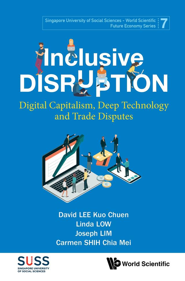 INCLUSIVE DISRUPTION by David Kuo Chuen Lee, Joseph Lim, Linda Low
