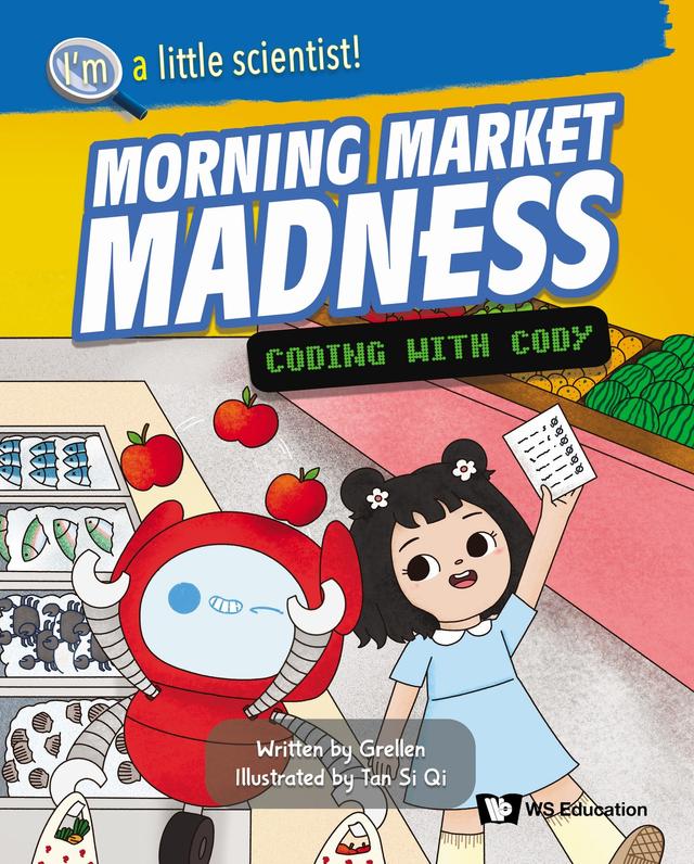 MORNING MARKET MADNESS: CODING WITH CODY by Grellen, Si Qi Tan