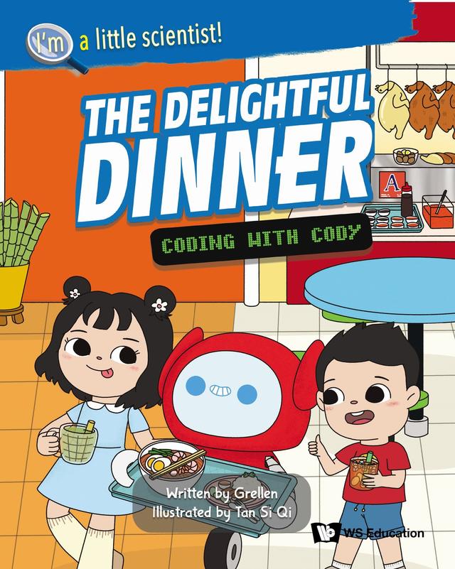 DELIGHTFUL DINNER, THE: CODING WITH CODY by Grellen, Si Qi Tan