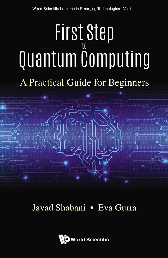FIRST STEP TO QUANTUM COMPUTING by Eva Gurra, Javad Shabani