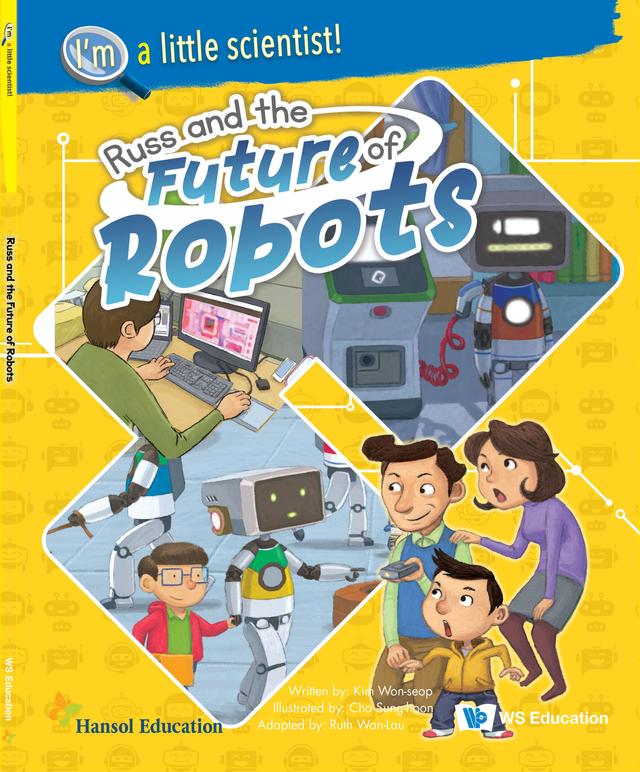 RUSS AND THE FUTURE OF ROBOTS by Ruth Wan-Lau, Sung-heon Cho, Won-seop Kim