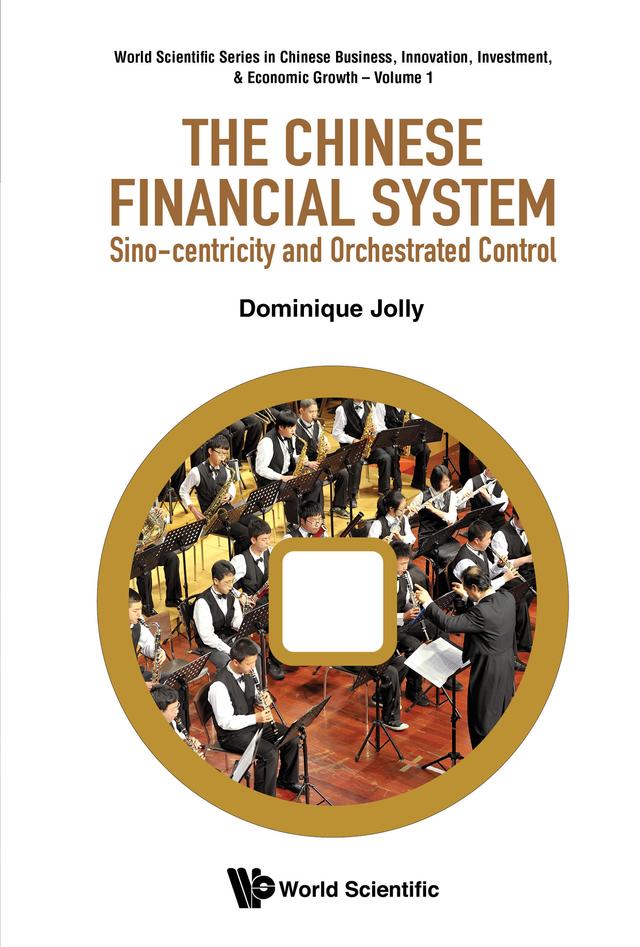 CHINESE FINANCIAL SYSTEM, THE by Dominique Jolly