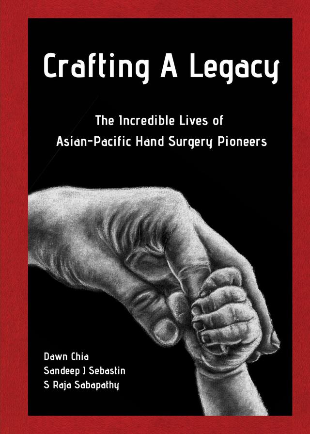 CRAFTING A LEGACY by Dawn Chia, Sandeep J Sebastin, S Raja Sabapathy