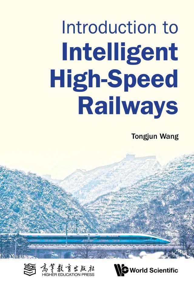 INTRODUCTION TO INTELLIGENT HIGH-SPEED RAILWAYS by Tongjun Wang