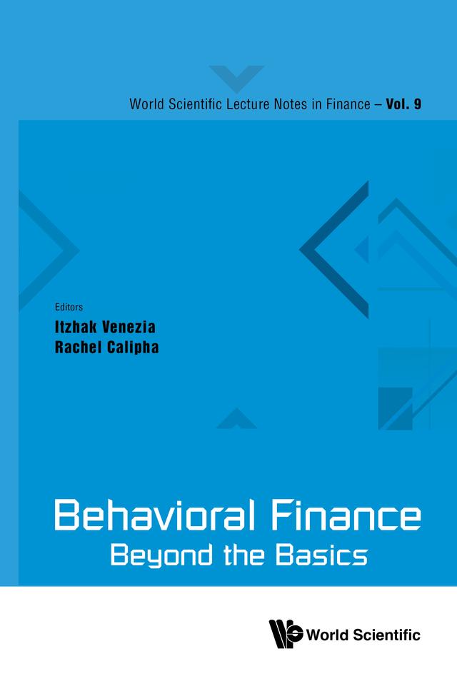 BEHAVIORAL FINANCE: BEYOND THE BASICS by Itzhak Venezia, Rachel Calipha