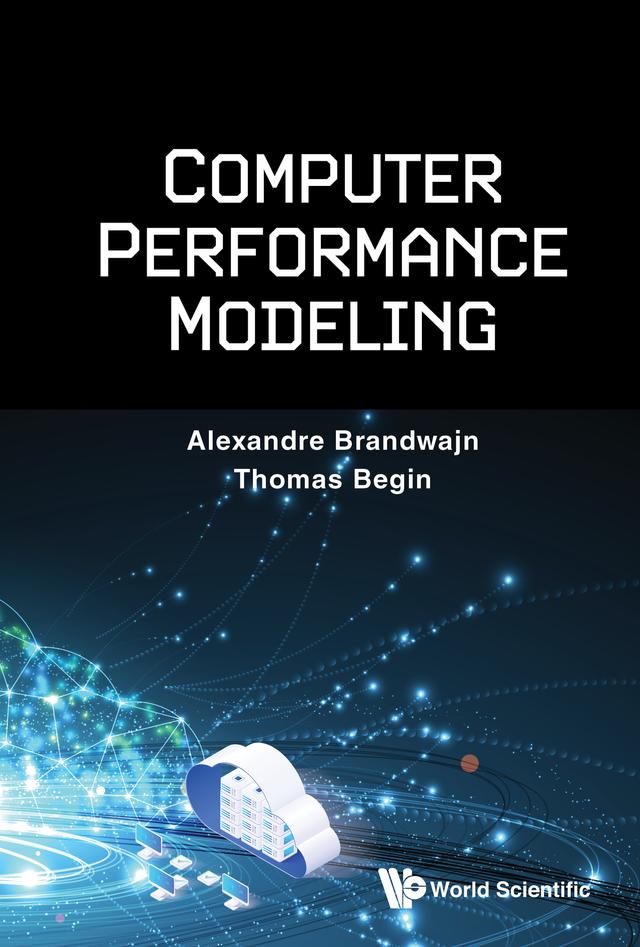 COMPUTER PERFORMANCE MODELING by Alexandre Brandwajn, Thomas Begin