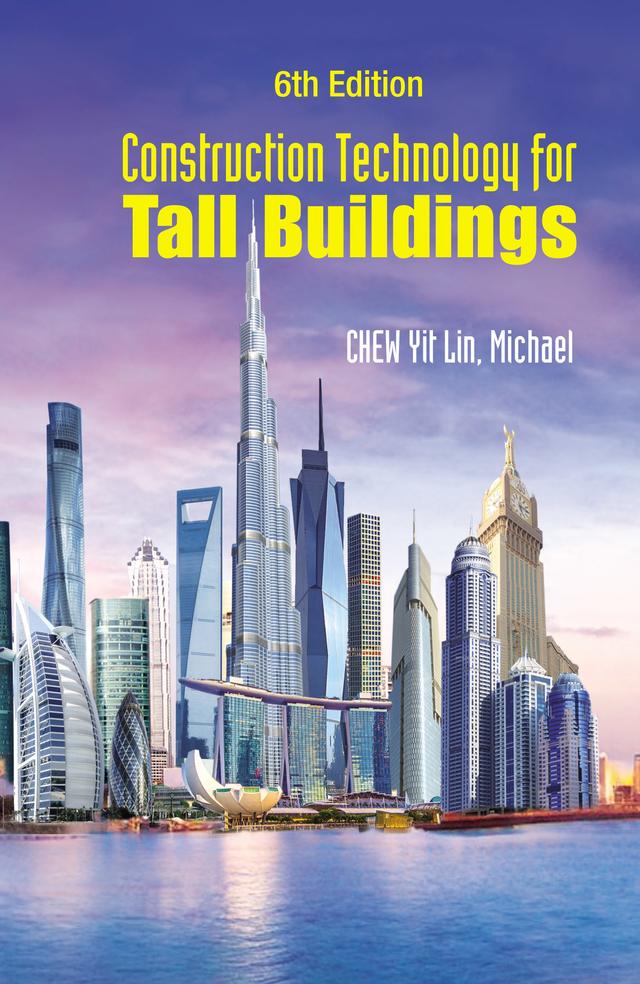 CONSTRUCT TECH TALL BLDG (6TH ED) by Michael Yit Lin Chew