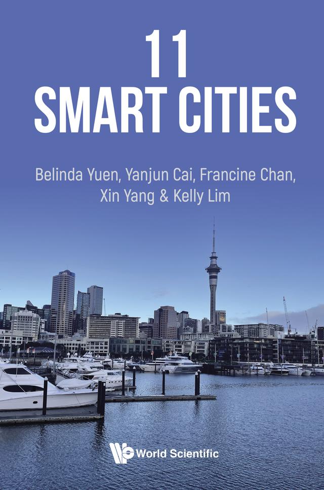 11 SMART CITIES by Belinda Yuen, Francine Chan, Yanjun Cai