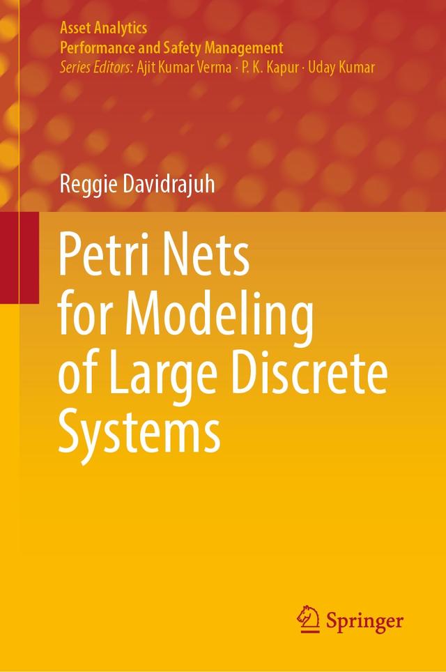 Petri Nets for Modeling of Large Discrete Systems by Reggie Davidrajuh