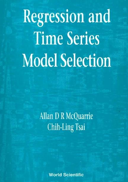REGRESSION & TIME SERIES MODEL SELECTION by Mcquarrie Allan D R, Tsai Chih-ling