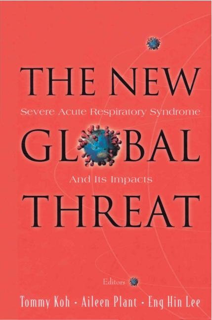 NEW GLOBAL THREAT, THE by Koh Tommy, Lee Eng Hin, Plant Aileen J