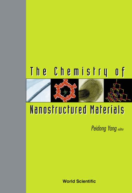 CHEMISTRY OF NANOSTRUCTURED MATERIALS,.. by Yang Peidong