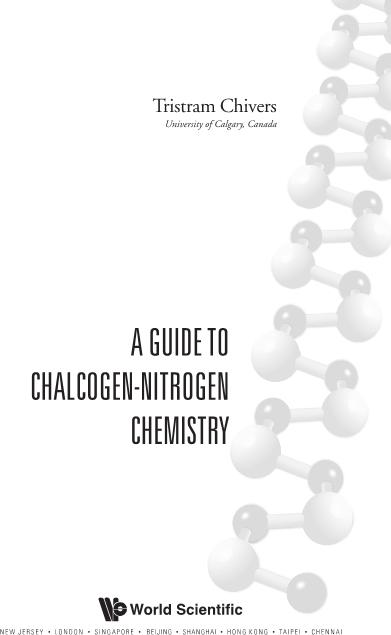 GUIDE TO CHALCOGEN-NITROGEN CHEMISTRY, A by Chivers Tristram