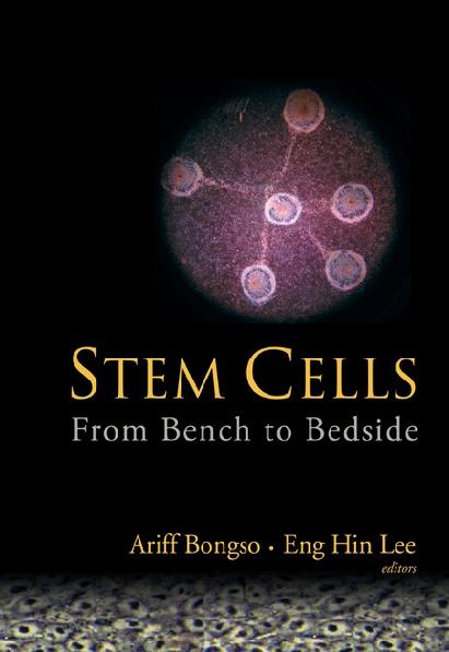 STEM CELLS:FROM BENCH TO BEDSIDE by Bongso Ariff, Lee Eng Hin