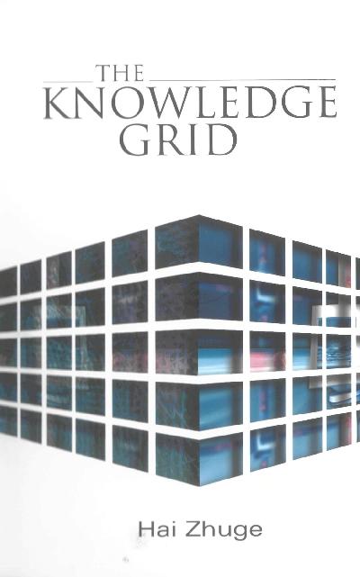 KNOWLEDGE GRID, THE by Zhuge Hai
