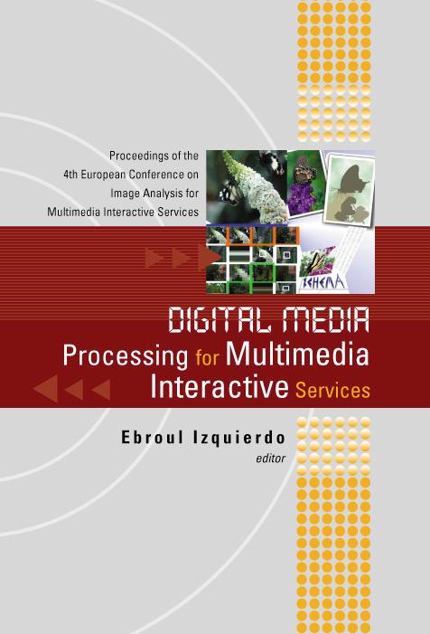 DIGITAL MEDIA PROCESSING FOR MULTI.... by Izquierdo Ebroul