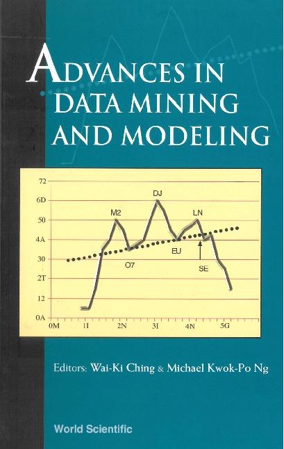 ADVANCES IN DATA MINING & MODELING by Ching Wai Ki, Ng Michael Kwok-po