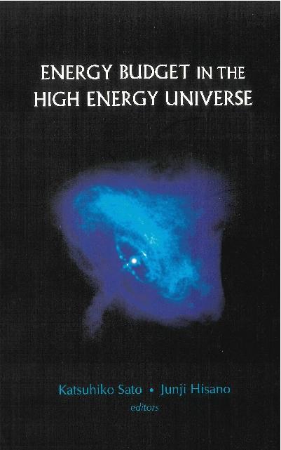 ENERGY BUDGET IN THE HIGH ENERGY UNIVERS by Hisano Junji, Sato Katsuhiko