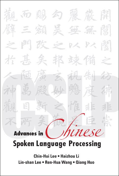 ADVANCES IN CHINESE SPOKEN LANGUAGE PR.. by Lee Chin-hui, Lee Lin-shan, Li Haizhou