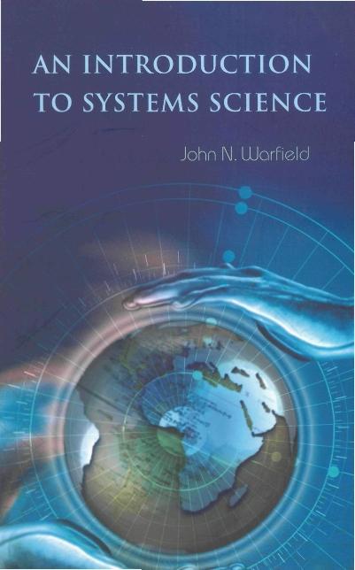 INTRODUCTION TO SYSTEMS SCIENCE, AN by Warfield John N