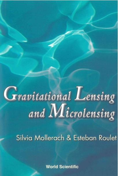 GRAVITATIONAL LENSING & MICROLENSING by Mollerach Silvia, Roulet Esteban