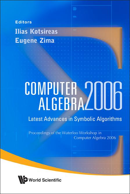 COMPUTER ALGEBRA 2006 by Kotsireas Ilias S, Zima Evgueni V