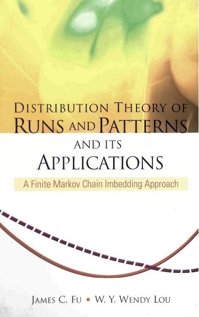 DISTRIBUTION THEORY OF RUNS & PATTERN... by Fu James C, Lou Wendy Wen Yi