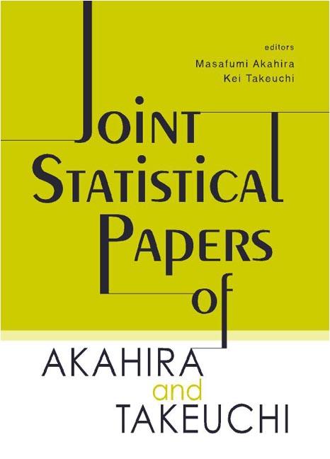 JOINT STATISTICAL PAPERS OF AKAHIRA &... by Akahira Masafumi, Takeuchi Kei