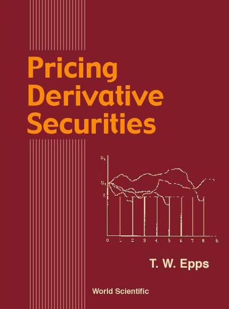 PRICING DERIVATIVE SECURITIES by Epps Thomas Wake