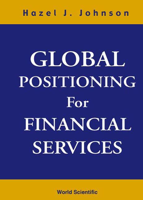 GLOBAL POSITIONING FOR FINANCIAL... by Johnson Hazel J