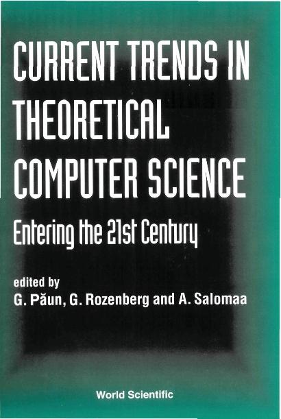 CURRENT TRENDS IN THEORETICAL COMP SCI.. by Paun Gheorghe, Rozenberg Grzegorz, Salomaa Arto