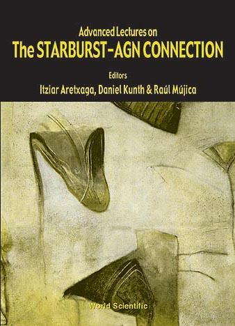 ADVANCED LECTURES ON THE STARBURST-AGN.. by Aretxaga Itziar, Kunth Daniel, Mujica Raul