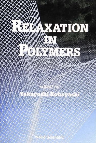 RELAXATION IN POLYMERS by Kobayashi Takayoshi