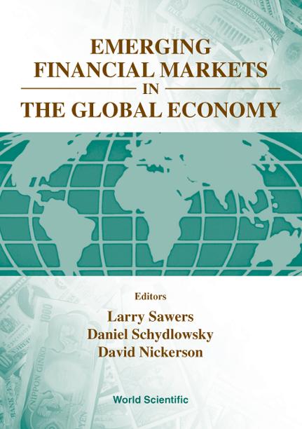 EMERGING FINANCIAL MKT IN THE GLOBAL ECO by Nickerson David, Sawers Larry, Schydlowsky Daniel