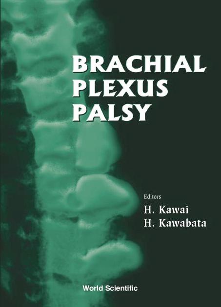 BRACHIAL PLEXUS PALSY by Kawabata Hidehiko, Kawai Hideo