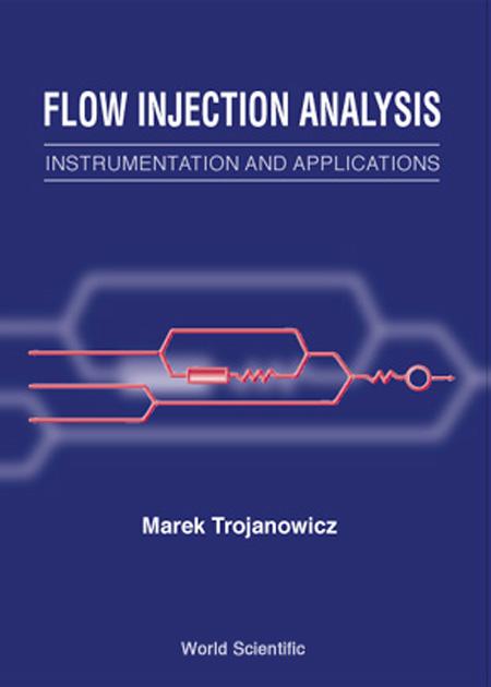 FLOW INJECTION ANALYSIS:INSTRUMENT... by Trojanowicz Marek