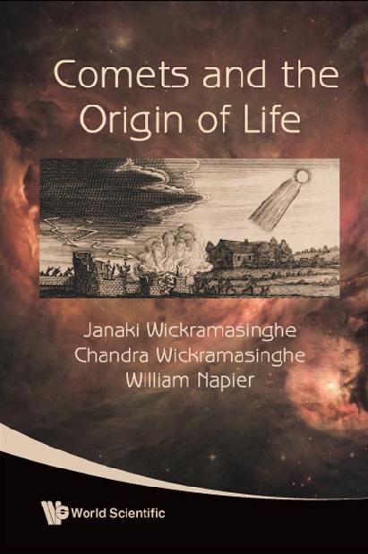 COMETS AND THE ORIGIN OF LIFE by Napier William, Wickramasinghe Janaki, Wickramasinghe Nalin Chandra