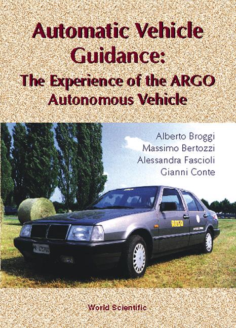 AUTOMATIC VEHICLE GUIDANCE:THE... by Bertozzi Massimmo, Broggi Alberto, Conte Gianni