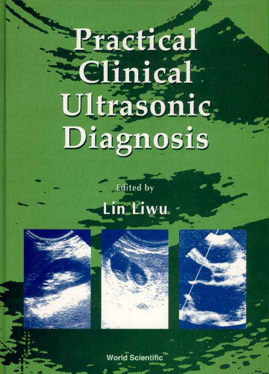 PRACTICAL CLINICAL ULTRASONIC DIAGNOSIS by Lin Liwu